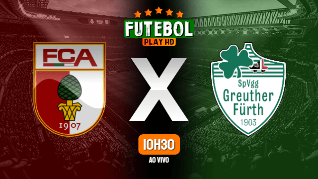 Assistir Augsburg x Greuther Furth ao vivo 14/05/2022 HD online