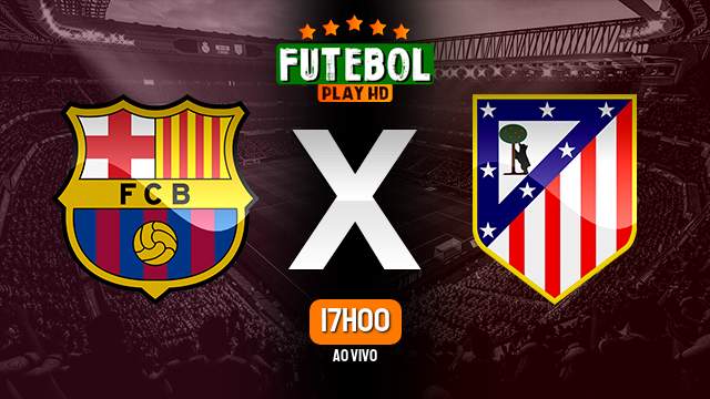 Assistir Barcelona x Atlético Madrid ao vivo 03/12/2023 HD