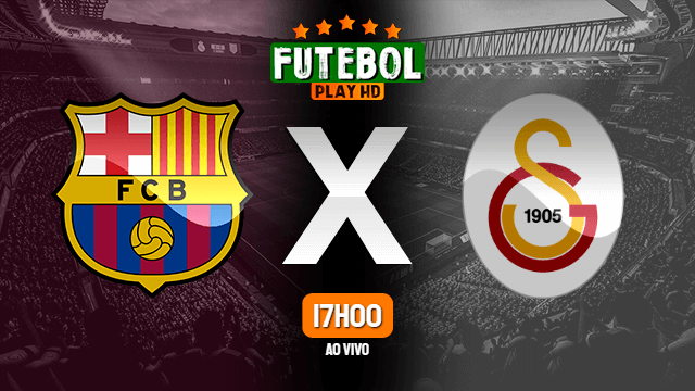 Assistir Barcelona x Galatasaray ao vivo Grátis HD 10/03/2022
