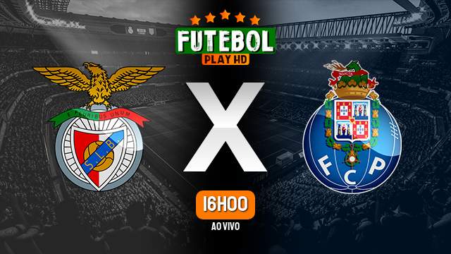 Assistir Benfica x Porto ao vivo HD 29/09/2023 Grátis