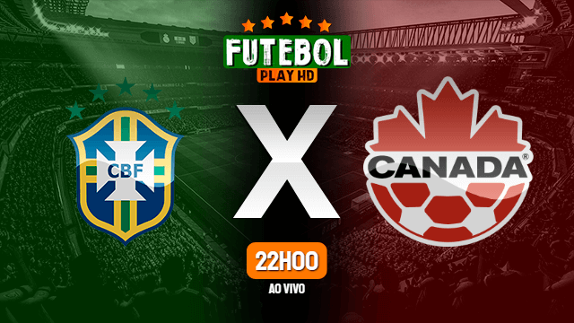 Assistir Brasil x Canadá ao vivo Grátis HD 05/07/2022