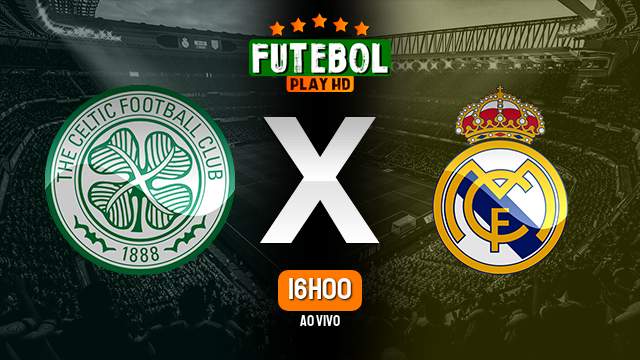 Assistir Celtic x Real Madrid ao vivo 06/09/2022 HD