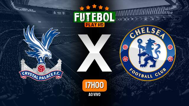 Assistir Crystal Palace x Chelsea ao vivo online 12/02/2024 HD