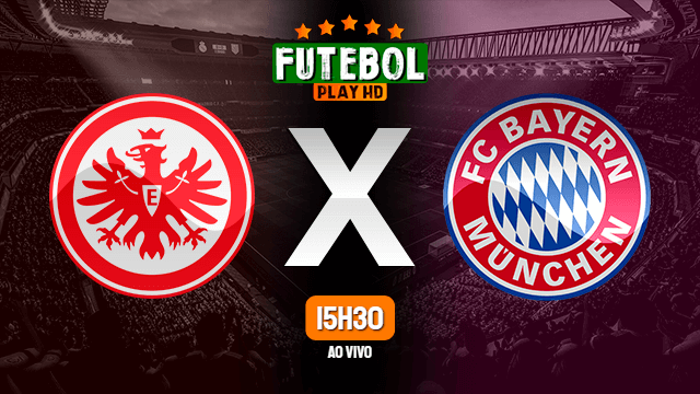Assistir Eintracht Frankfurt x Bayern de Munique ao vivo HD 05/08/2022 Grátis
