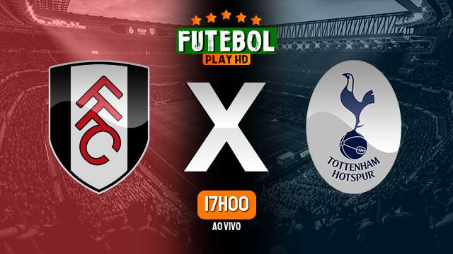 Assistir Fulham x Tottenham ao vivo Grátis HD 23/01/2023