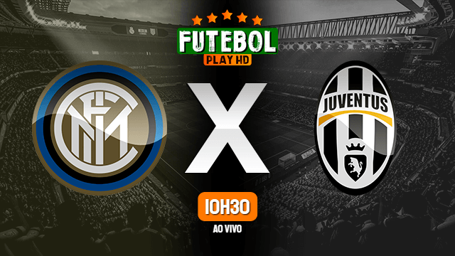 Assistir Inter de Milão x Juventus ao vivo online 12/01/2022 HD
