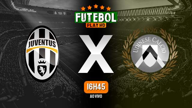 Assistir Juventus x Udinese ao vivo Grátis HD 12/02/2024