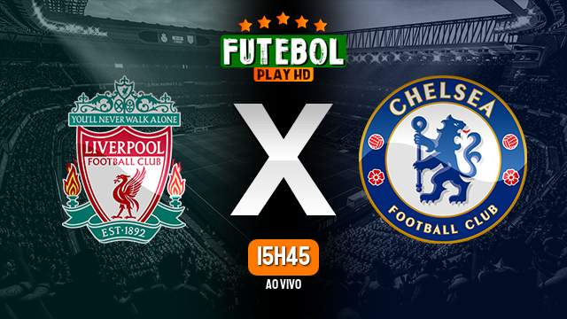 Assistir Liverpool x Chelsea ao vivo 18/09/2022 HD