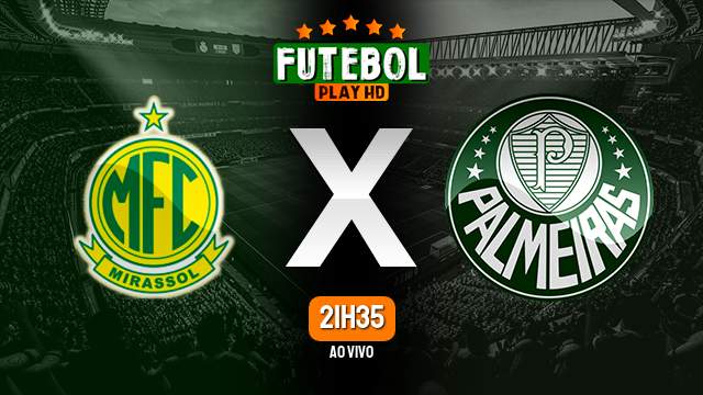 Assistir Mirassol x Palmeiras ao vivo online 01/02/2023 HD