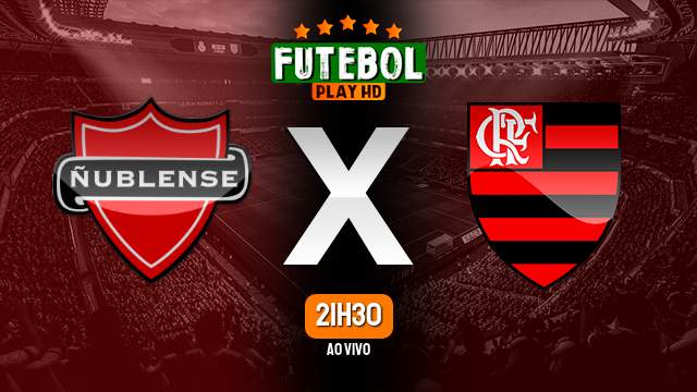 Assistir Ñublense x Flamengo ao vivo Grátis HD 24/05/2023