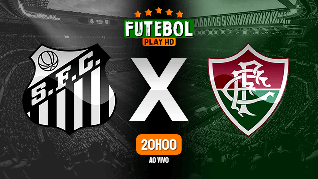 Assistir Santos x Fluminense ao vivo online 01/08/2022 HD