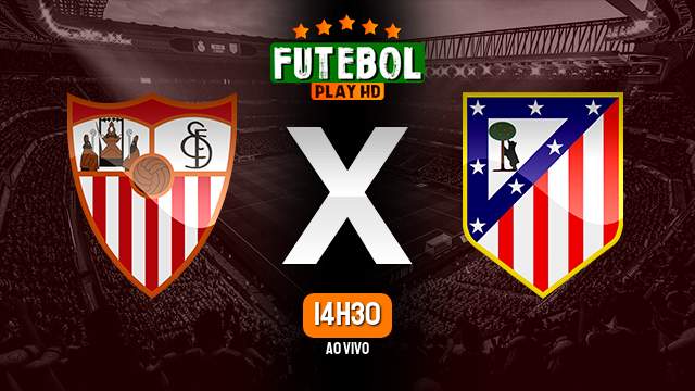 Assistir Sevilla x Atlético Madrid ao vivo HD 11/02/2024 Grátis