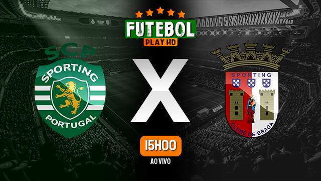 Assistir Sporting x Braga ao vivo 11/02/2024 HD