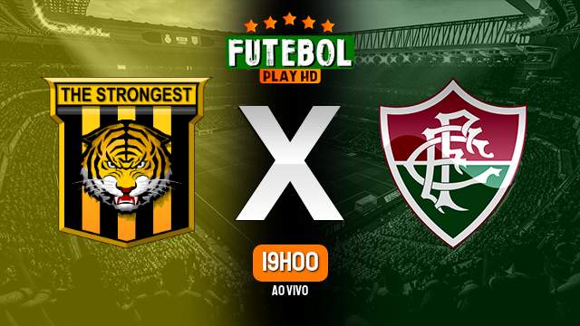 Assistir The Strongest x Fluminense ao vivo 25/05/2023 HD