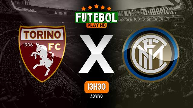 Assistir Torino x Inter de Milão ao vivo 03/06/2023 HD